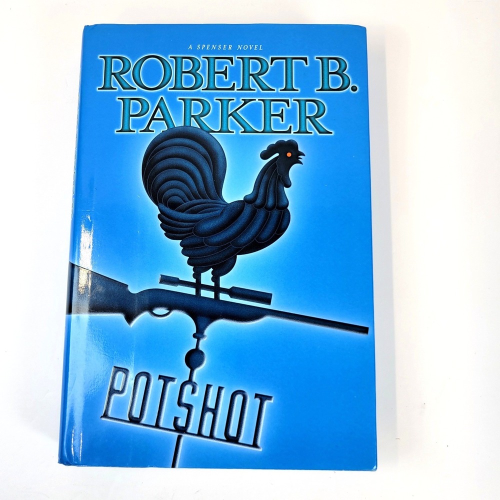 Robert B. Parker Potshot Book Spenser Novel Hardcover Excellent First Ed